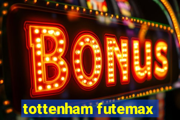 tottenham futemax